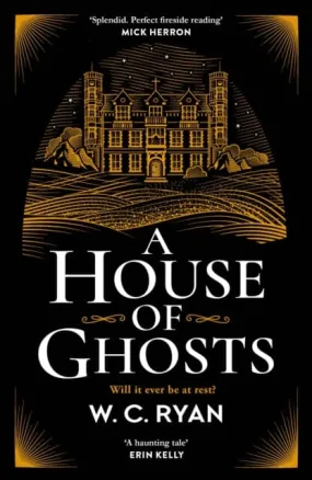 A House of Ghosts  by W. C. Ryan